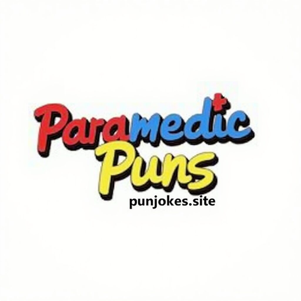 Paramedic Puns